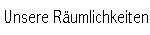 Räumlichkeiten